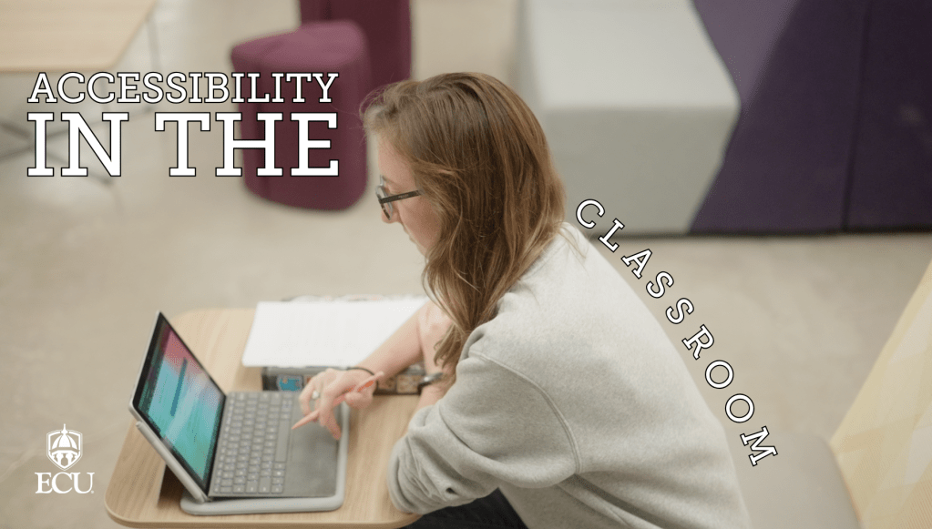 Enhancing Classroom Accessibility: ECU’s&nbsp;Approach